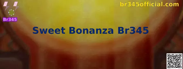 Sweet Bonanza Br345